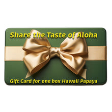 Load image into Gallery viewer, Gift Card for 1 box of 5 large Hawaii Papaya